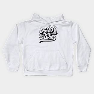 Here comes the sun Kids Hoodie